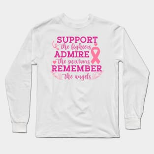 Support Admire Remember Long Sleeve T-Shirt